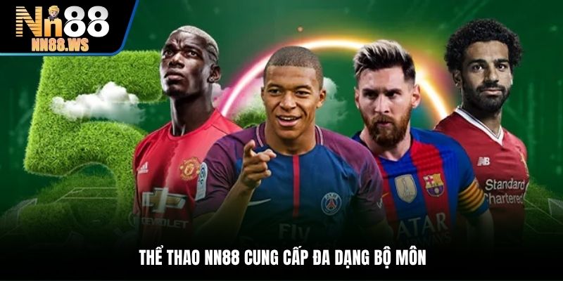 Thể thao NN88 cung cấp đa dạng bộ môn